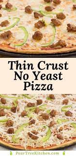 No Yeast Pizza Dough Recipe Easy Recipe For A Thin Crispy Pizza Crust Made Without Yeast No R Pizza Recipes Homemade Crispy Pizza Crust Homemade Pizza Crust
