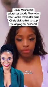 Cindy Makhathini Responds to Jackie Phamotse DM Claims