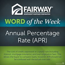 Word Of The Week Annual Percentage Rate Apr Mortgage Interest Rates Mortgage Interest Words