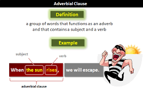 He then talks about conjunctions and lists some examples. Adverbial Clauses What Are Adverbial Clauses