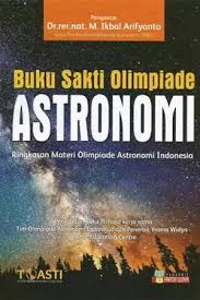 Direktorat pembinaan sekolah menengah atas, direktorat jenderal pendidikan dasar dan menengah, kementerian pendidikan dan kebudayaan setiap tahun selalu menyelenggarakan olimpiade sains nasional (osn) tingkat sma. Buku Astronomi Siswapelajar Com
