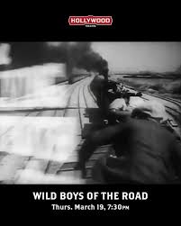 In William A. Wellman’s gritty 1933 pre-Code WILD BOYS OF THE ROAD, three  teenagers (Frankie Darro, Edwin Phillips, Dorothy Coonan) leave home to  make ends meet during the Great Depression. They hop ...
