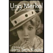 Una Merkel: The Actress with Sassy Wit and Southern Charm, (Paperback)