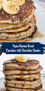 Vegan Banana Bread Pancakes With Chocolate Chunks Best Easy Cooking Best Easy Cooking Banana Bread Pancakes Banana Bread Recipes Vegan Banana Bread