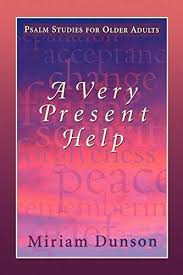 Ebooks A Very Present Help Psalm Studies For Older Adults Pdf Free Download Read Books Online A Very Present Help Psalm Studies For In 2020 Psalms Older Adults Study