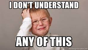 A meme is a picture with an added caption. I Don T Understand Any Of This Frustrated Kiddo Meme Generator