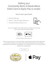 Apple pay displays the last 10 bank of america credit and debit card purchases you made within the wallet on your iphone, but it won't display all your purchase details. Community Bank Of Santa Maria Ebanking Digital Wallet Apple Pay
