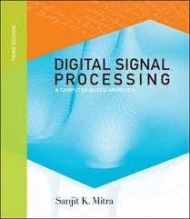Home » digital signal processing: Digital Signal Processing A Computer Based Approach By Sanjit K Mitra 2005 07 30 Sanjit K Mitra Amazon Com Books