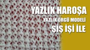 Yazlik Harosa Orgu Modeli Sis Isi Ile Oegu Modelleri Orgu Orgu Modelleri Orgu Isleri