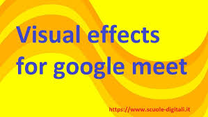 Visual Effects For Google Meet Come Cambiare Lo Sfondo E Applicare Filtri Scuole Digitali Per modificarlo, clicca sull'icona dell'estensione (in alto a destra.
