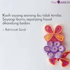 Jangan lupa like, comment and subscribe yaaa.follow me on social media : Kasih Sayang Seorang Ibu Quotes Writings By Rahmiwati Sandi Yourquote