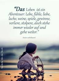 Das Leben Ist Ein Abenteuer Spruche Weisheiten Spruche Zitate