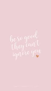 Theme rose gold diamond apk 1 1 8. Iphone Wallpapers Background Quotes Freebies For A Girl Boss Be So Good They Can T I Wallpaper Iphone Quotes Iphone Wallpaper Girly Iphone 7 Plus Wallpaper