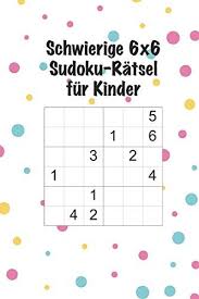 6 schwierige rätsel, die nur genies lösen. Schwierige 6x6 Sudoku Ratsel Fur Kinder 100 Schwierige S Https Www Amazon De Dp 107336044x Ref Cm Sw R Pi Dp U X A Ratsel Fur Kinder Sudoku Ratsel Sudoku
