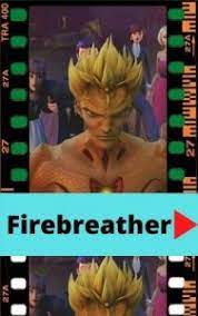Ver Firebreather Pelicula Online Gratis En Hd Maxcine