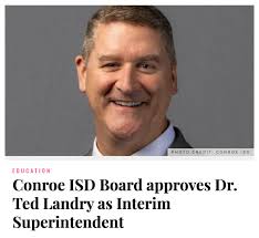 The @ConroeISD Board of Trustees voted unanimously to name Dr. Ted Landry  as interim superintendent during a special board meeting Monday. Landry has  been serving as the principal at The Woodlands High
