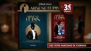 La partie 2 de lupin est disponible sur netflix. Hachette Collection Arsene Lupin Sur Www Collection Lupin Com A Partir De 3 99 Mag Eco