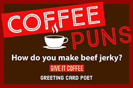 Maybe you would like to learn more about one of these? Coffee Puns To Kickstart Your Day Spill The Beans Greeting Card Poet