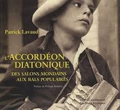 L'Accordeon Diatonique, des Salons Mondains aux Bals Po de Patrick Lavaud...  les Prix d'Occasion ou Neuf