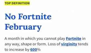 Here's what parents need to know about this game. Dopl3r Com Memes Top Definition No Fortnite February A Month In Which You Cannot Play Fortnite In Any Way Shape Or Form Loss Of Virginity Tends To Increase By 600
