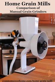 Home Grain Mills Comparison Of Manual Grain Grinders For The Home