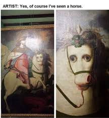 Artist Yes Of Course I Ve Seen A Horse Classical Art Memes Art Memes Funny Art