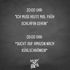 Visual Statements 20 00uhr Ich Muss Heute Mal Fruh Schlafen Gehen 03 00 Uhr Sucht Auf Amaz Visual Statements Lustige Zitate Und Spruche Witzige Spruche