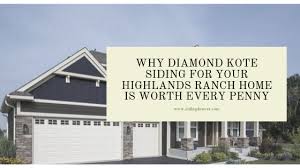 Some people find a vintage fabric and work from that. Why Diamond Kote Siding For Your Highlands Ranch Home Is Worth Every Penny Denver Siding Contractor