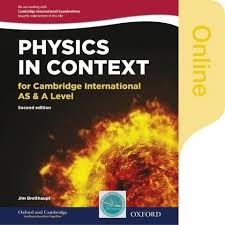 Physics In Context For Cambridge International As A Level 2nd Edition Online Student Book Cie Source Advanced Physics Physics Online Student
