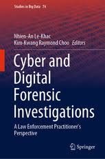 Case studies on computer forensics: Cyber And Digital Forensic Investigations A Law Enforcement Practitioner S Perspective Nhien An Le Khac Springer
