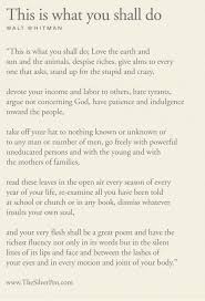 Walt Whitman Says This Is What You Shall Do The Silver Pen Cool Words Pretty Words Words Quotes