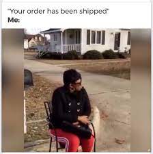 Yes Me Waiting For My Package In The Mail Online Shopping Online Shopping Humor Shopping Humor Shopping Meme
