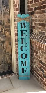 Rustic Welcome Sign 58 Tall Welcome Sign For Front Porch Front Porch Decor Wood Sign Rustic Wood Sign Vertical Wood Welcome Sign Rustic Wood Signs Front Porch Decorating Porch Decorating