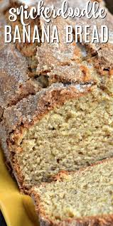 Snickerdoodle Banana Bread Bread Recipes Homemade Best Banana Bread Banana Bread Recipes