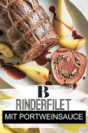 Rinderfilet Mit Portweinsosse Rezept Mit Bildern Rinderfilet Rezepte Festliches Essen