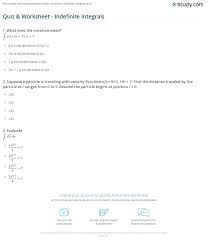 You input your data from a specific cell, do a little analysis and merge the results into another section. Quiz Worksheet Indefinite Integrals Study Com