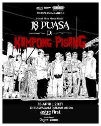 Sabarlah duhai hati full episod. Mamat Khalid Is Back With Another Hilarious Film 18 Puasa Di Kampung Pisang Entertainment Rojak Daily