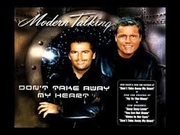Modern Talking You Re My Heart You Re My Soul 98 Modern Talking Don T Take Away My Heart Feat Eric Singleton Maxi Ver In 2020 Modern Talking Modern Talking Music My Heart