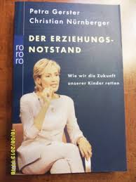 She has been married to christian nürnberger since 1985. Der Erziehungsnotstand Wie Wir Die Zukunft Unserer Kinder Retten Von Petra Gerster Christian Nur Tauschen Tauschborse Und Verschenkborse Kostenlos Und Gebuhrenfrei