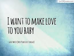 Quotes About Making Love 481 Quotes
