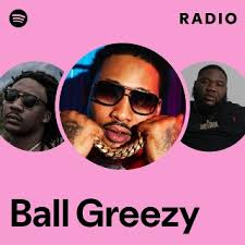 Ball Greezy Radio