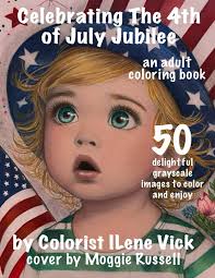 ❤️Celebrating The 4th of July Jubilee❤️: ❤️BOOK #111 Of My Jubilee Adult  Coloring ❤️BOOK Series Grayscale