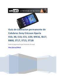 Unlock your sony ericsson xperia x8 / e15i cell phone online genuine unlock with 100% guarantee!fast and easy delivery service ! Guia De Desbloqueo O Liberacion De Sony Ericsson Xperiax10 Pdf Microsoft Windows Windows 7