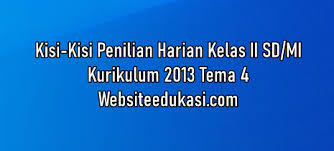 Ayo pilih salah satu jawaban yang benar dengan memberikan tanda silang … Kisi Kisi Ph Kelas 2 Tema 4 K13 Tahun 2021 2022