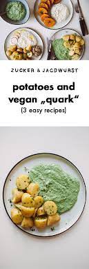 Potatoes With Quark 3 Recipes Recipe Vegan Comfort Food Good Healthy Recipes Recipes