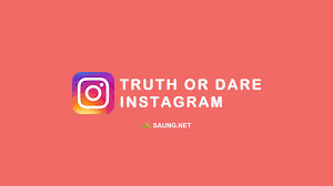 Kalau kamu bisa jadi tidak terlihat, apa hal pertama yang akan kamu lakukan? Kekinian Begini Cara Bermain Truth Or Dare Di Instagram