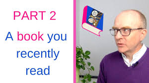 Ielts Speaking Sample Answer Part 2 A Book You Recently Read Youtube