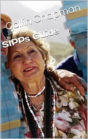 Guide to SIPPs (self-invested personal pension) by Collin chapman