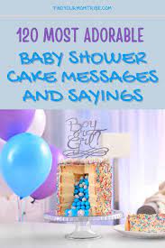 Check spelling or type a new query. 120 Most Adorable Baby Shower Cake Messages And Sayings