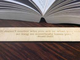Wooden Bookmark Roald Dahl Love Quote